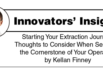 Starting Your Extraction Journey: Thoughts to Consider When Selecting the Cornerstone of Your Operation