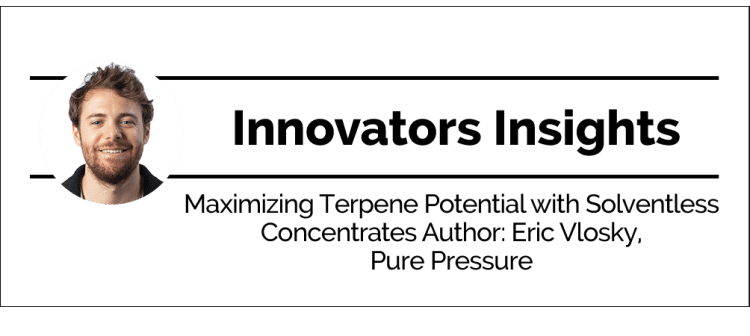 Maximizing Terpene Potential with Solventless Concentrates