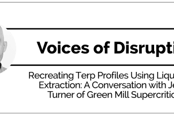 Recreating Terp Profiles Using Supercritical CO2 Extraction: A Conversation with Jesse Turner of Green Mill Supercritical