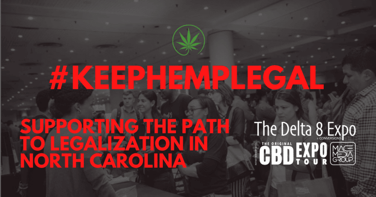 MACE Media Group’s Delta 8 Expo in Partnership with The CBD Expo Tour Becomes the Official Host of the Platform to #KeepHempLegal Campaign in North Carolina