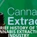 A Brief History of the Cannabis Extraction Industry