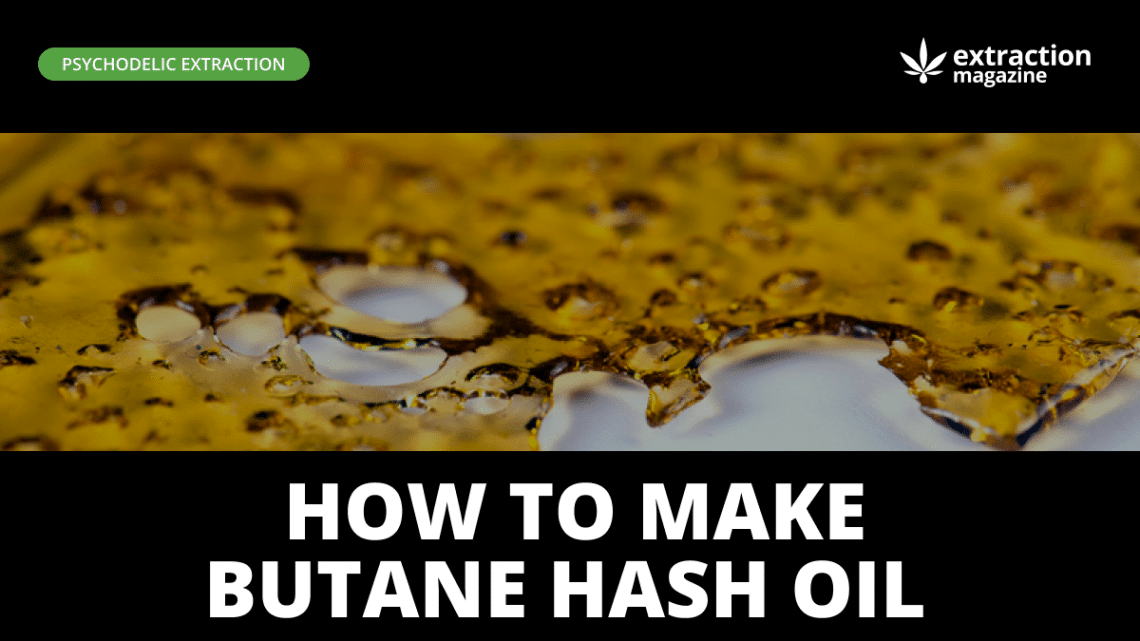 How To Make Butane Hash Oil Extraction Magazine Extraction Magazine 8956