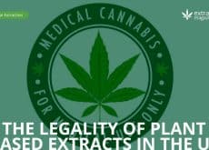 The Legality Of Plant Based Extracts In The US