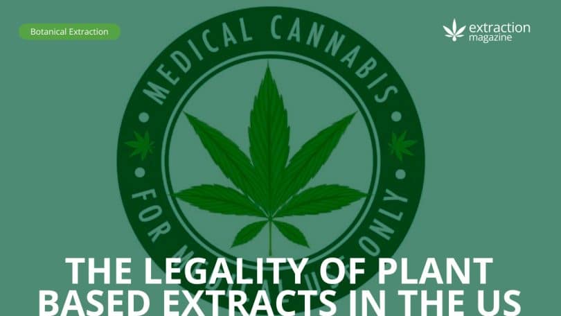 The Legality Of Plant Based Extracts In The US